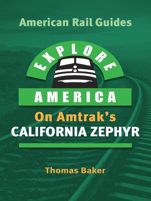 cover image of Explore America on Amtrak's California Zephyr